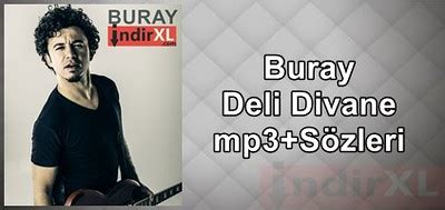 deli divane buray şarkı sözleri